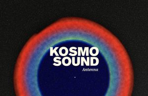 Kosmo Sound “Antenna” (Zephyrus Records)