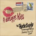 The Rocksteady Conspiracy “A Darlings Kiss” (Get On!-Records – 2021) Süßer Rocksteady aus Wien in schöner Verpackung! Rocksteady ist ja die entspannte Variante des Ska und auch die Verarbeitung äußerer […]