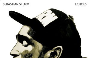 Sebastian Sturm “Echoes” (Rubin Rockers)