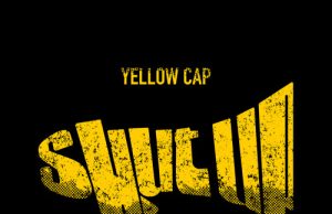 Yellow Cap “Shut Up” – New Song!
