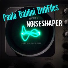 Paolo Baldini Dubfiles meets Noiseshaper