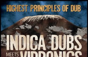 Indica Dubs meets Vibronics “Highest Principles Of Dub” (Indica Dubs)