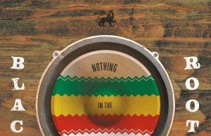Black Roots „Nothing In The Larder“ (Nubian Records)