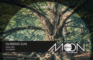 Dubbing Sun “Hail Jah” / “Evilman” (Moonshine Recordings)