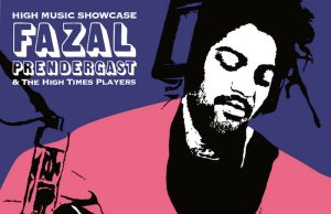 Fazal Prendergast & The High Times Players “High Music Showcase” (Hornin’ Sounds)