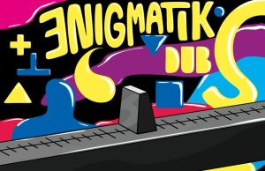 Enigmatik Dub “Crossfade” – EP out now!
