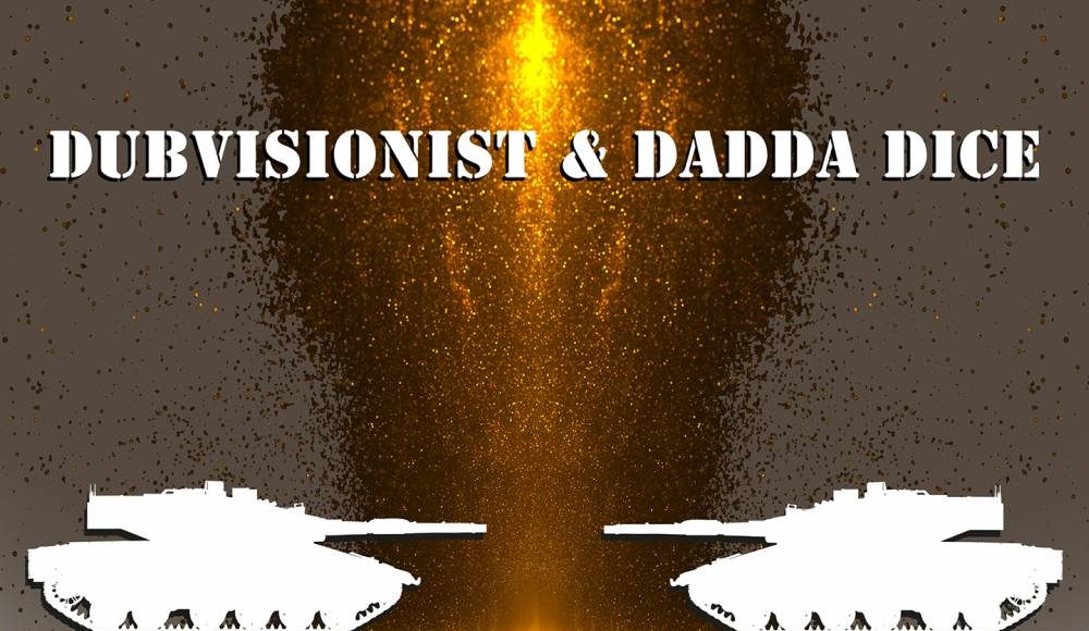 Dubvisionist & Dadda Dice_GUN BATTLE