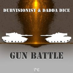 Dubvisionist & Dadda Dice_GUN BATTLE