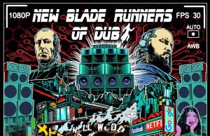 New Blade Runners Of Dub (Echo Beach)