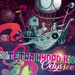 Tetra Hydro K Odysée