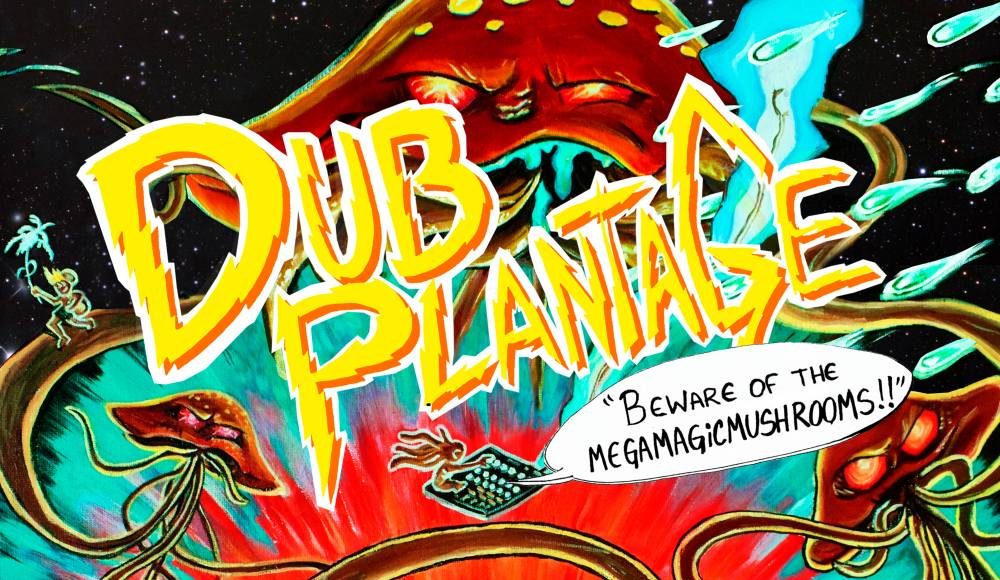 Artwork Dub Plantage - Beware of the Megamagicmushrooms