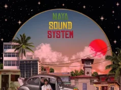Naya Rockers “Naya Sound System” (Naya Records)