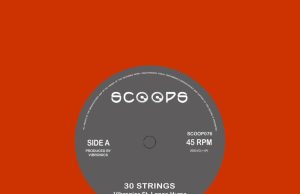 Vibronics meets Lance Hume “30 Strings” (Scoops)