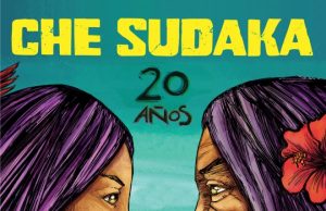 Che Sudaka “20 Años” (Cavernicola Records)