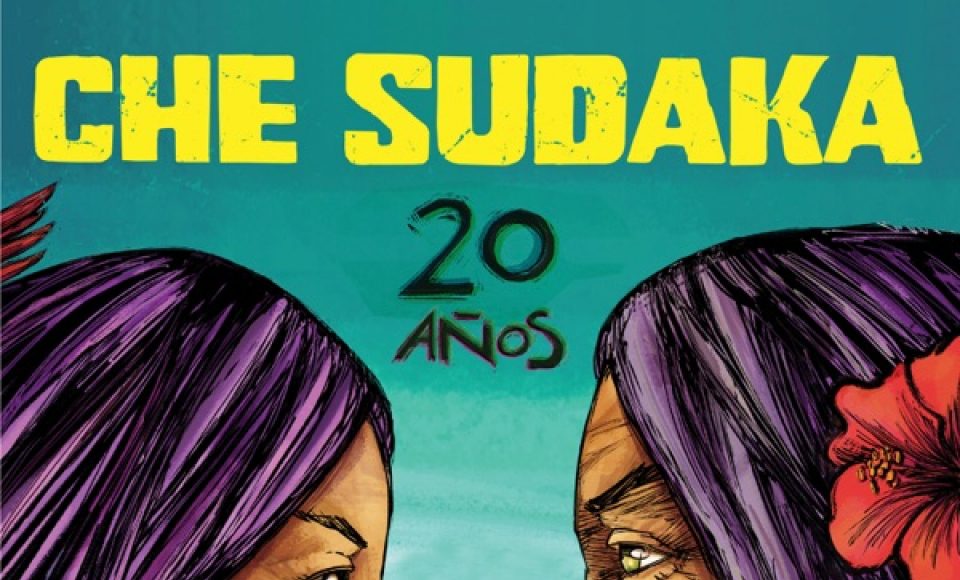 960_Che Sudaka 20 anos