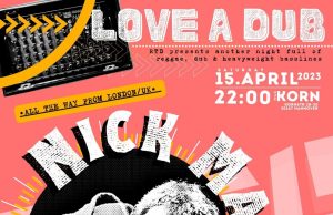Rattle Tone Discotheque presents: Love A Dub feat. Nick Manasseh, Korn, Hannover, 15.4.23