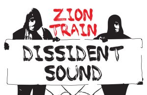 Zion Train “Dissident Sound” (Universal Egg)