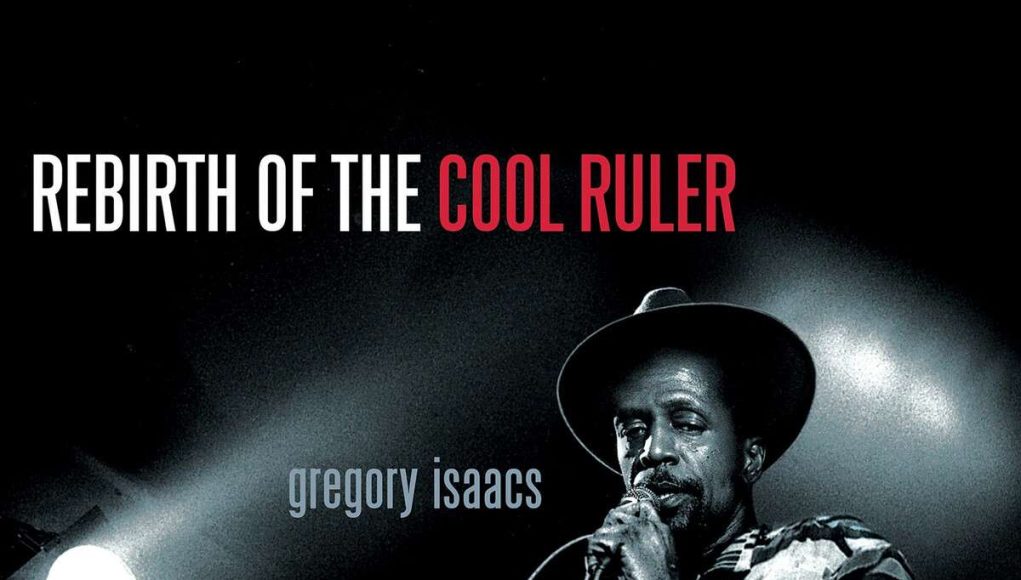 Gregory Isaacs Rebirth Of The Cool Ruler