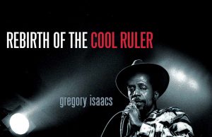 Gregory Isaacs “Rebirth Of The Cool Ruler” (Greensleeves)