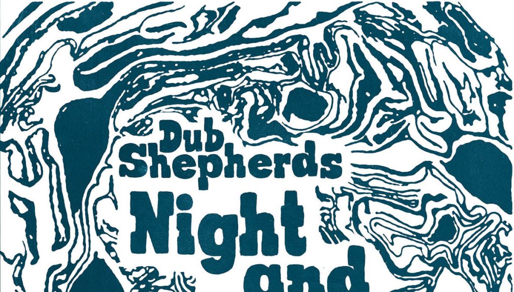 Dub Shepherds Night And Day