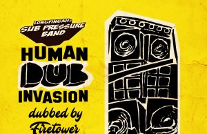 Longfingah & Sub Pressure Band “Human Dub Invasion” (GuerillJah Productions)