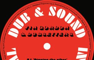 Vin Gordon & Dubsetters “Digging The Vibes” (Dub & Sound International)