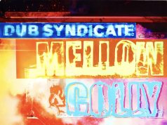 Dub Syndicate “Mellow & Colly” (Echo Beach)