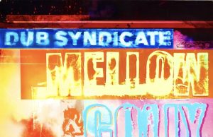 Dub Syndicate “Mellow & Colly” (Echo Beach)