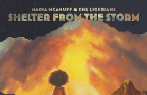 Nadia McAnuff & The Ligerians “Shelter From The Storm” (SoulNurse Records)