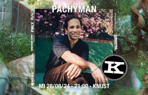 Pachyman, Knust, Hamburg, 28.8.24