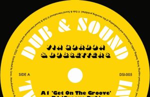 Vin Gordon & Dubsetters “Get On The Groove” (Dub & Sound International)