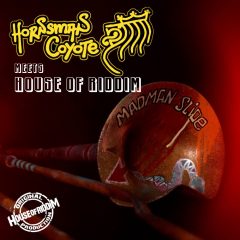 Hornsman meets House Of Riddim