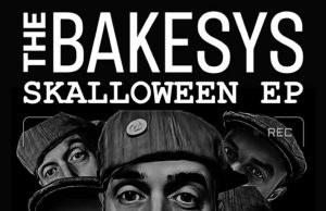 The Bakesys “The Skalloween EP” – Out now!