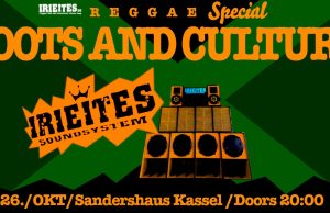 Root & Culture Special, Irieites Soundsystem, Subterrain/Sandershaus, Kassel, 26.10.24