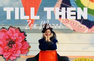 Zoe Mazah “Till Then” (Gwari Music)