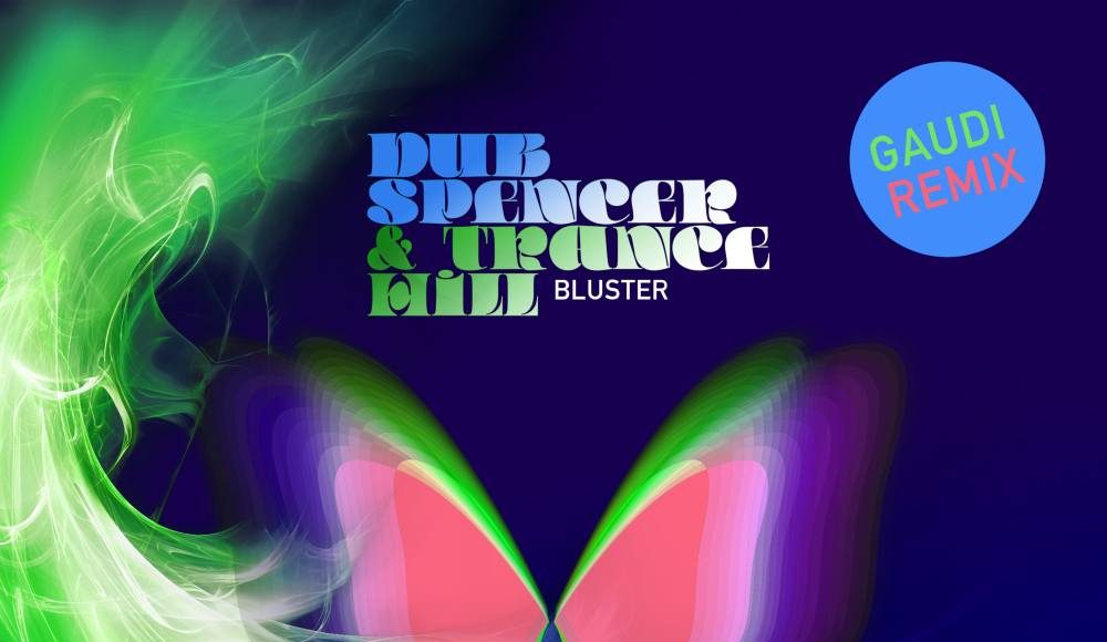 Dub Spencer & Trance Hill - Bluster (Gaudi Remix)