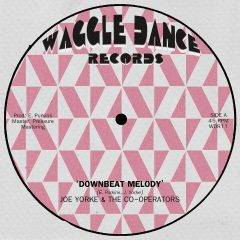 Joe Yorke & The Co-Operators – Downbeat Melody