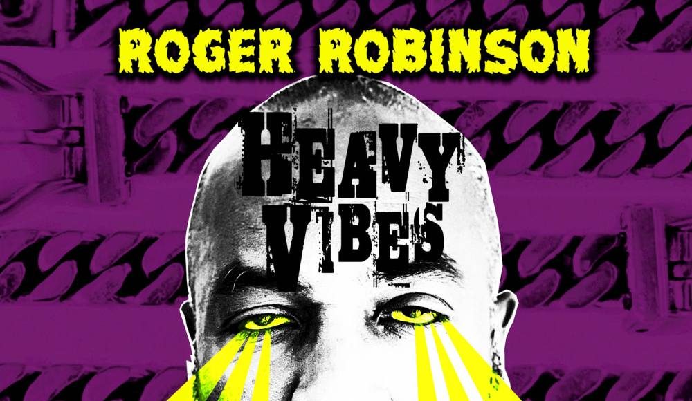 Roger Robinson - Heavy Vibes