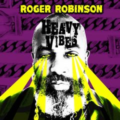 Roger Robinson – Heavy Vibes