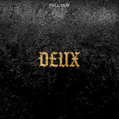 Full Dub – Deux
