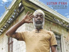 Lutan Fyah “Strength & Resilience” (I Grade Records)