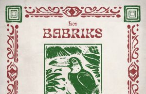 Los Babriks “El Vuelo Del Babrik” (One World Records)