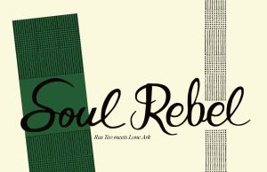 Ras Teo meets Lone Ark “Soul Rebel” (A-Lone Productions)