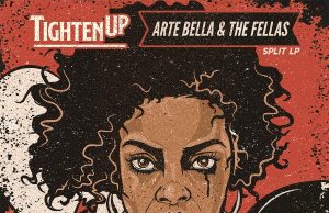 Tighten Up/Arte Bella & The Fellas “Split-LP” (Smith and Miller)