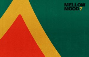 Mellow Mood “7” (La Tempesta Dub)