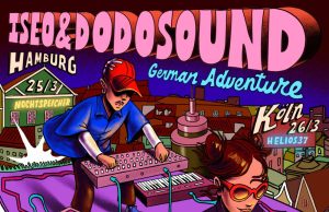 Iseo & Dodosound – German Adventure Tour 2026
