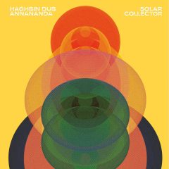 Haghbin Dub meets Anananda – Solar Collector