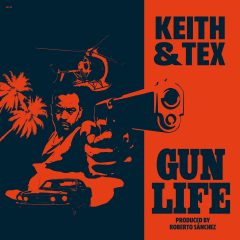 Keith & Tex – Gun Life