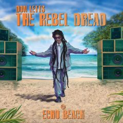 Don Letts – The Rebel Dread @ Echo Beach