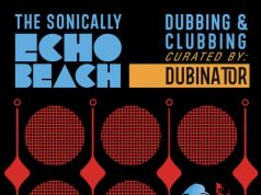 Dubinator presents “The Sonically Echo Beach – Dubbing & Clubbing” (Echo Beach)